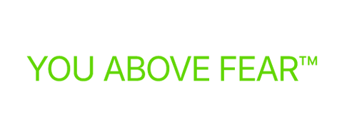 YOU ABOVE FEAR